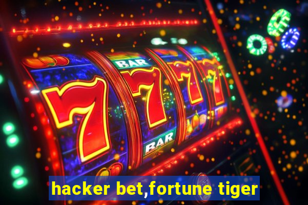 hacker bet,fortune tiger